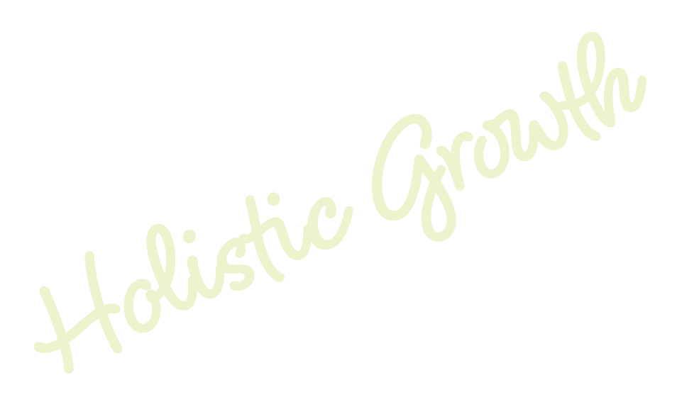 Holistic Growth